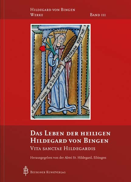 Das Leben der heiligen Hildegard von Bingen - Vita sanctae Hildegardis. Hildegard von Bingen Werke Band 3/10