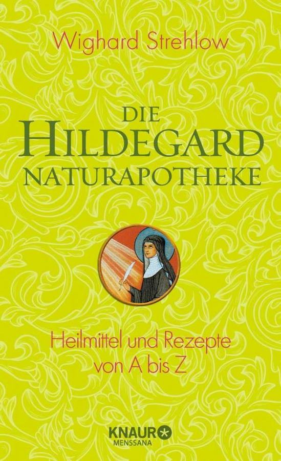 Die Hildegard-Naturapotheke